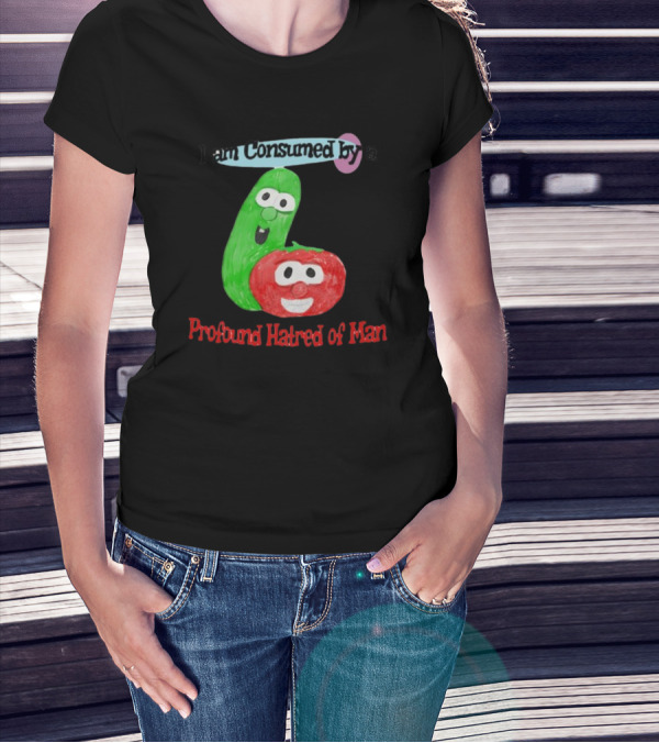 I Am Consumed By A Profound Hatred Of Man Tomato And Cucumber T-Shirt