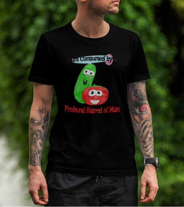 I Am Consumed By A Profound Hatred Of Man Tomato And Cucumber T-Shirt
