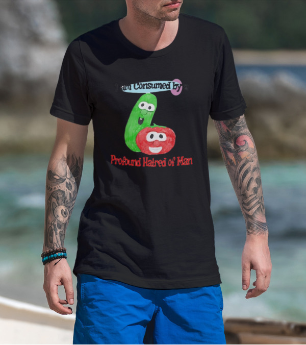 I Am Consumed By A Profound Hatred Of Man Tomato And Cucumber T-Shirt