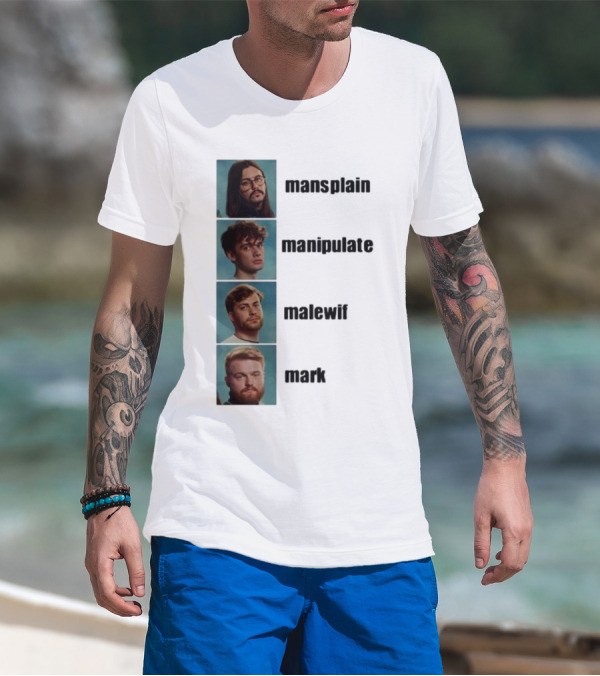 Mansplain Manipulate Malewife Mark Faces T-Shirt