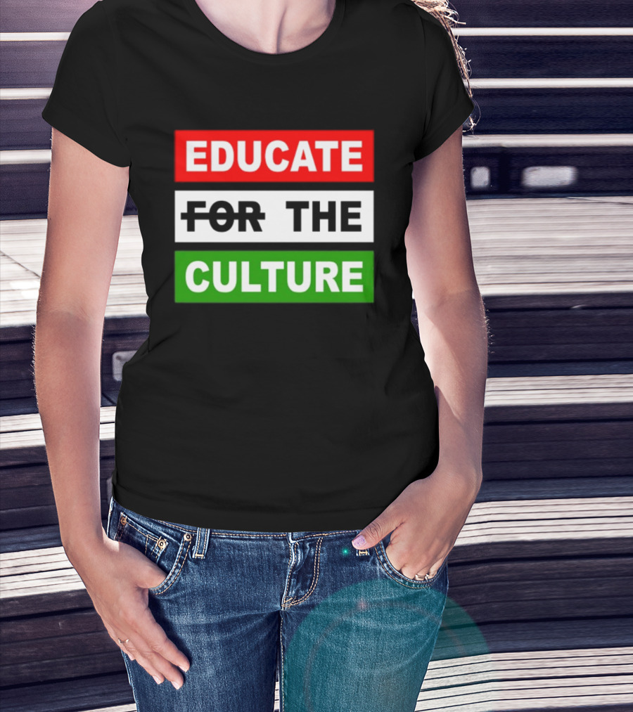 Hennessy Papi Educate The Culture Educate The Culture T-Shirt