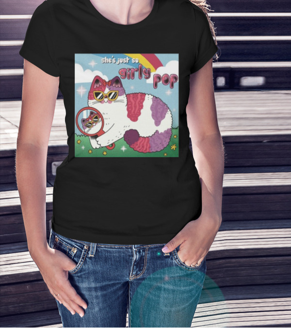 She's Just So Girly Pop Cat With Sunglasses And Mirror Under Rainbow T-Shirt