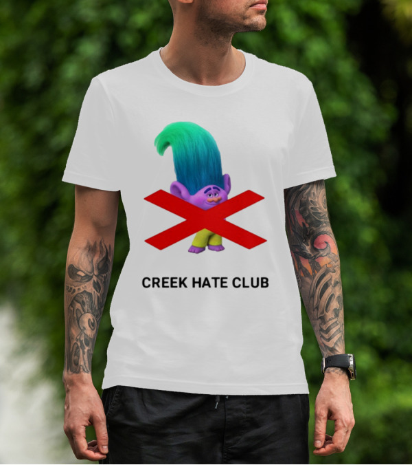 Creek Hate Club Trolls Character With Red X T-Shirt
