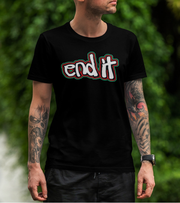 End It Freethepeople Black Red Green Outline Text T-Shirt