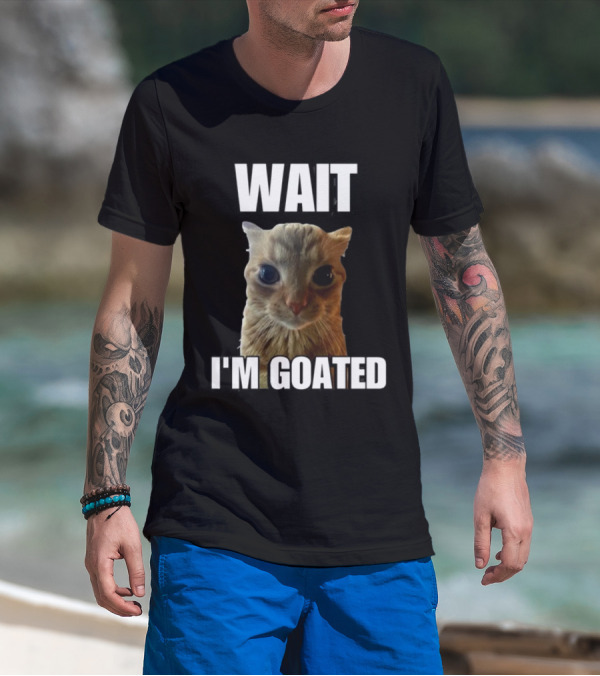 Cringeytees Wait I’m Goated Cat Meme T-Shirt