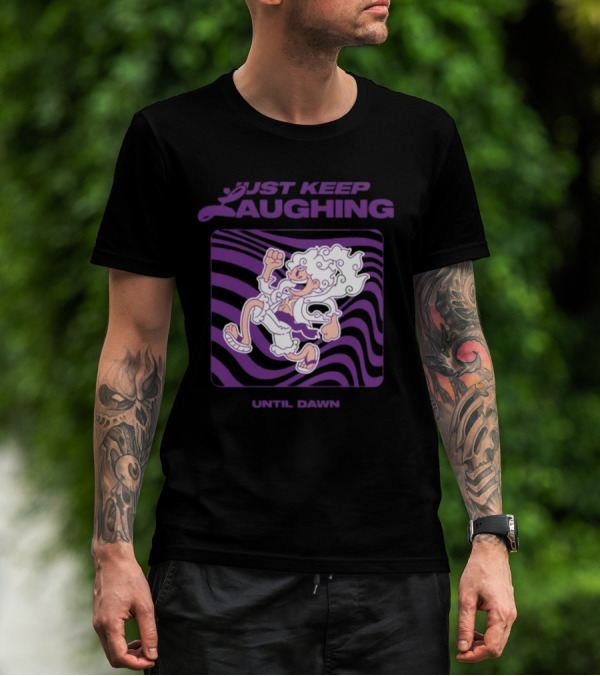 Just Keep Laughing Until Dawn Purple Wavy Cartoon Character T-Shirt