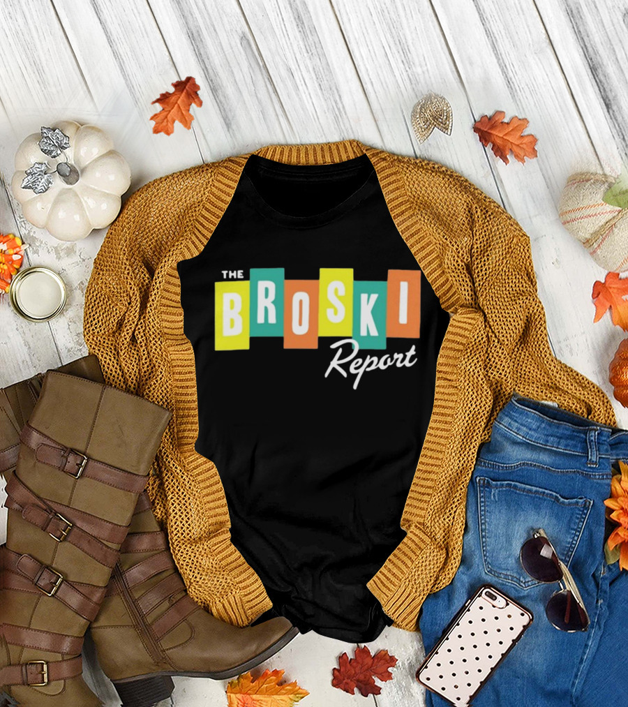 The Broski Report National News Blast In The Comfort Of Your Own Living Room T-Shirt