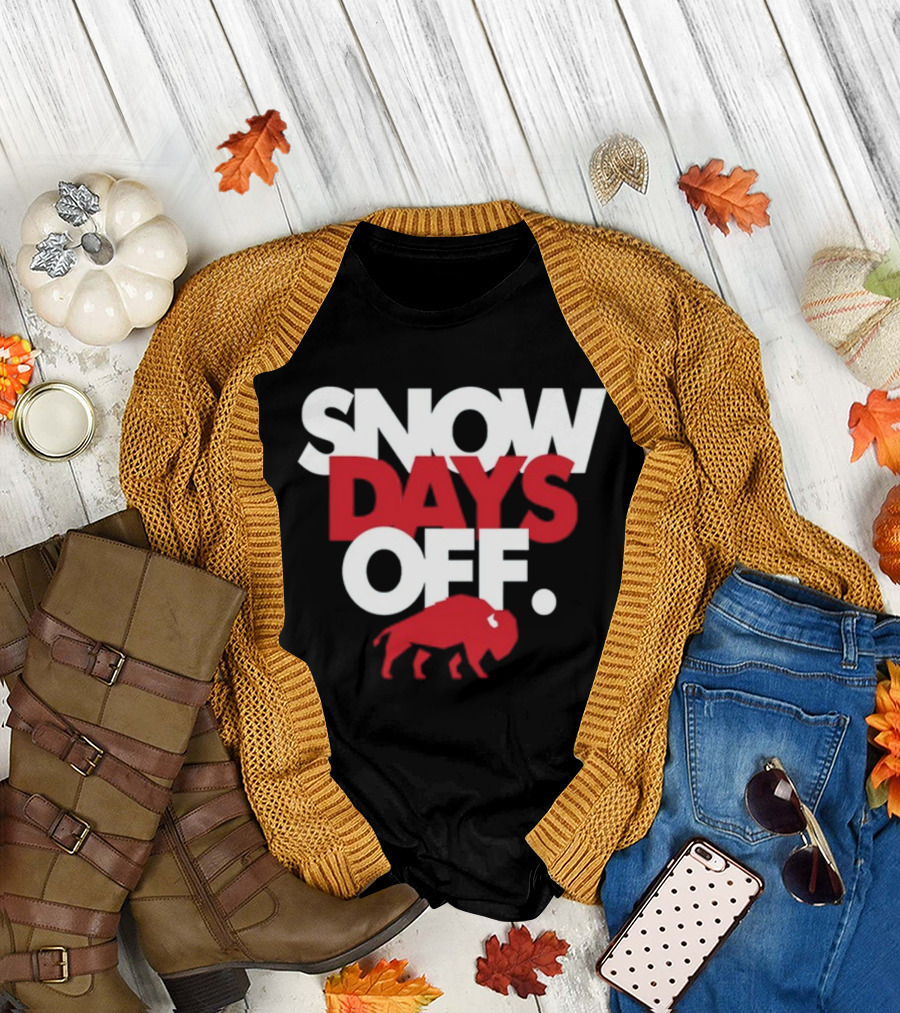 26Shirts Buffalo Snow Days Off T-Shirt