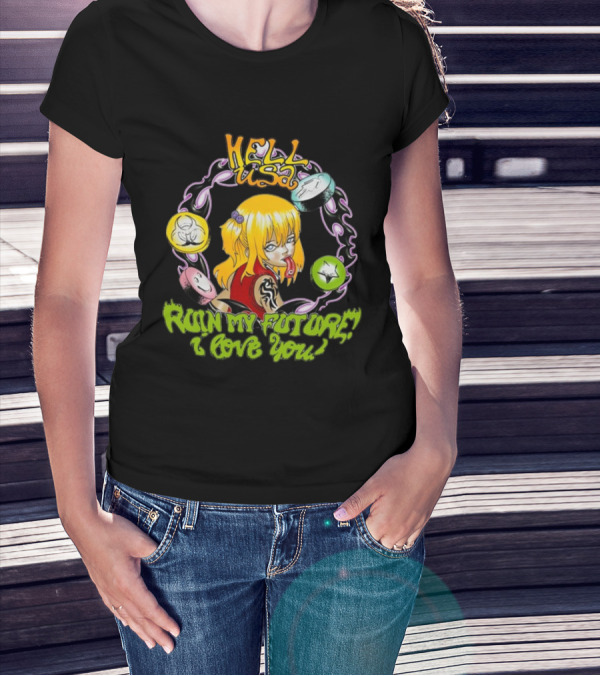 Hellusa Shop Ruin My Future I Love You Punk Anime Blonde Girl With Graffiti Style And Skulls T-Shirt