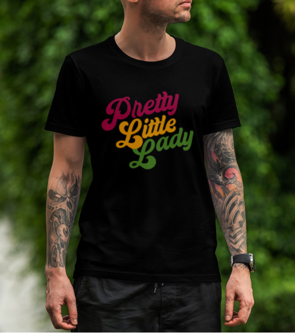 Pretty Little Lady T-Shirt