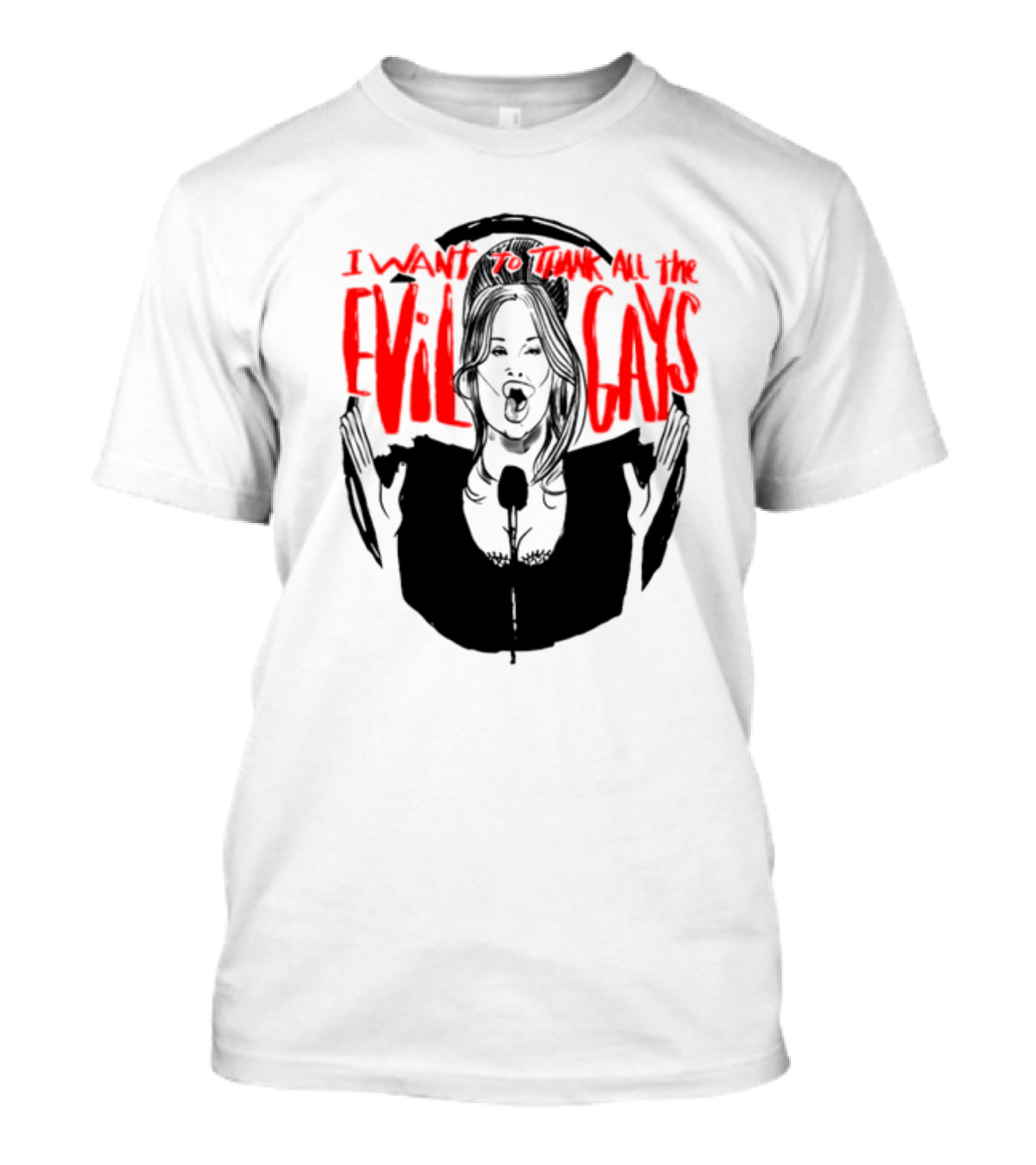 I Want To Thank All The Evil Gays T-Shirt