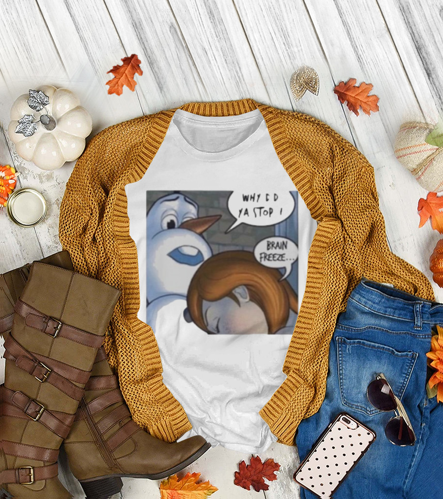 Why Did Ya Stop Brain Freeze Snowman and Girl Cartoon T-Shirt