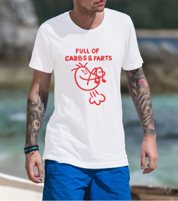FULL OF CARBS AND FARTS Silly Cartoon Character Emitting Gas T-Shirt