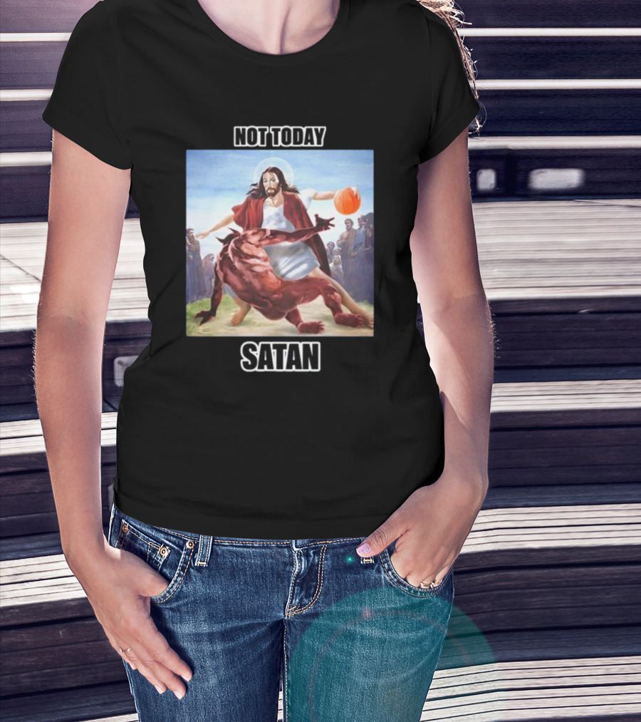 Not Today Satan Basketball Jesus Versus Demon Challenge T-Shirt
