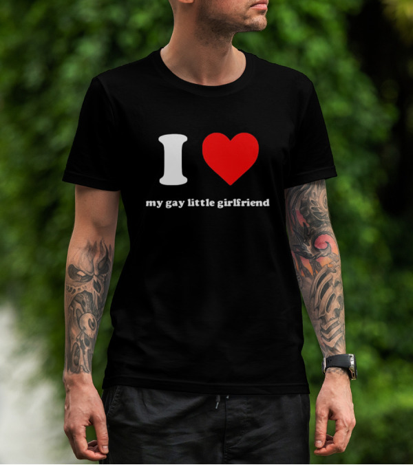 Vinny Mauro I Heart My Gay Little Girlfriend T-Shirt