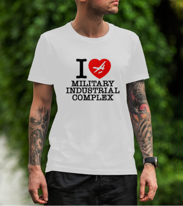 Shitheadsteve I Love Military Industrial Complex Fighter Jet Heart T-Shirt