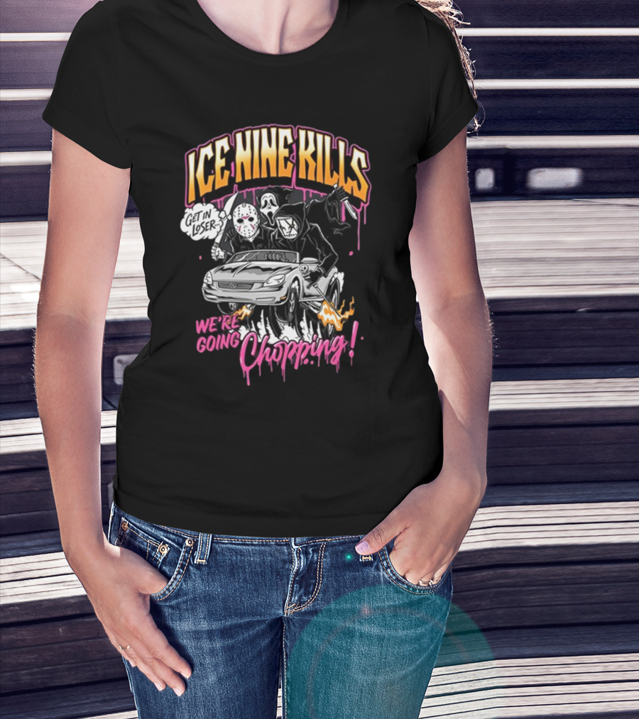 Ice Nine Kills Get In Loser We’re Going Chopping T-Shirt