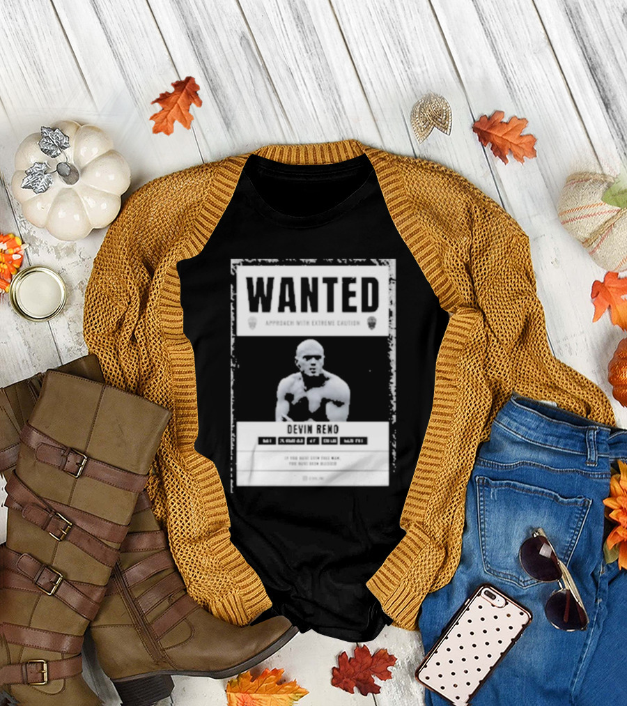 Arizona's Most Wanted Devin Reno Approach with Extreme Caution T-Shirt