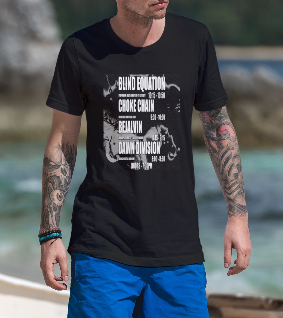 Blind Equation Choke Chain Bejalvin Dawn Division Concert 7pm T-Shirt