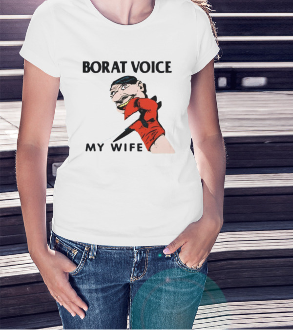 Borat Voice My Wife Knife Comic T-Shirt