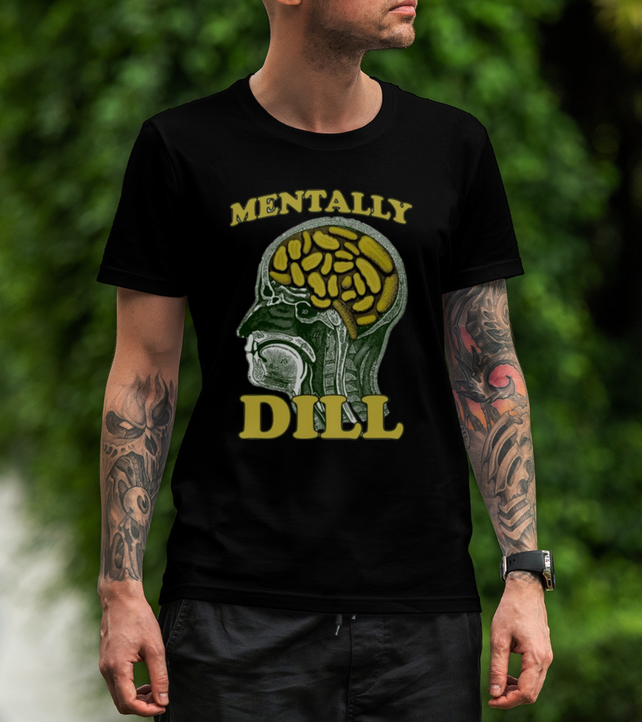 Mentally Dill Brain Anatomy Pickle Pun T-Shirt