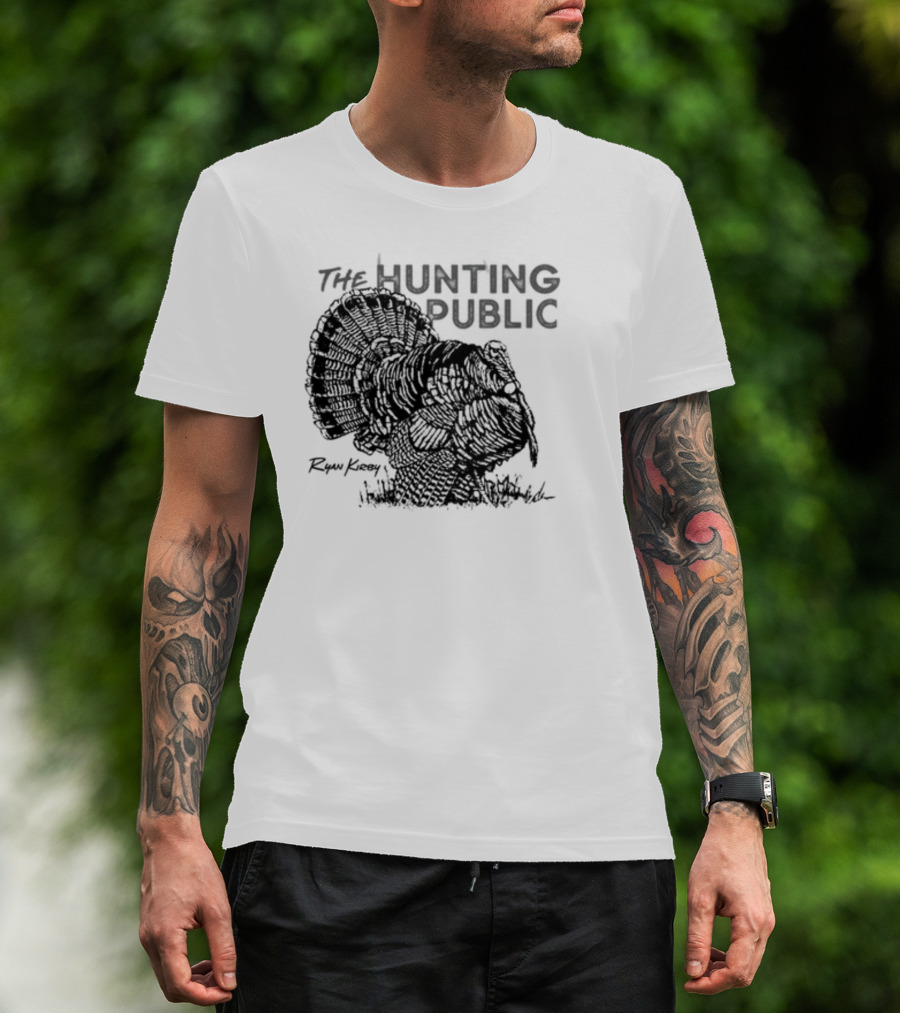 Ryan Kirby Turkey Art The Hunting Public Strutter T-Shirt