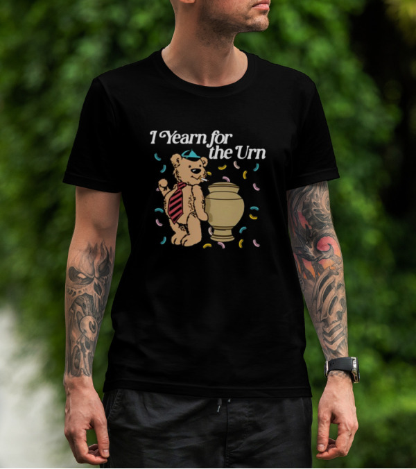 Shithead Steve I Yearn For The Urn Teddy Bear Confetti T-Shirt