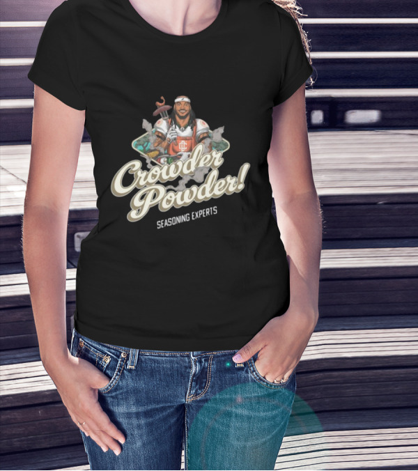 Crowder Powder Seasoning Experts Cooking T-Shirt