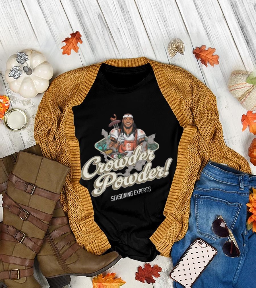 Crowder Powder Seasoning Experts Cooking T-Shirt