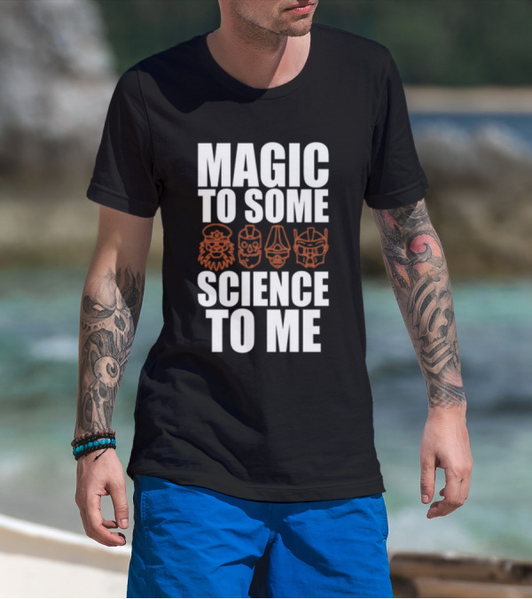 Magic To Some Science To Me Icons T-Shirt