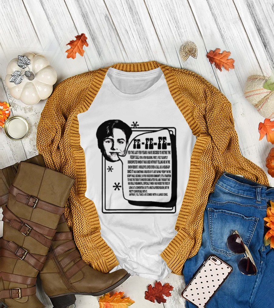 Podmeetsworldshow Feeny Call Quote Design with Classic Feeny Call Phrase T-Shirt
