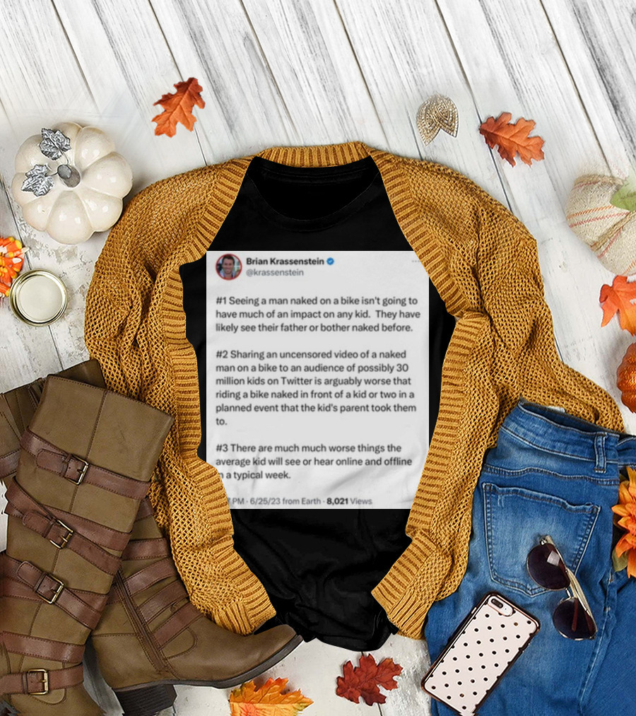 Brian Krassenstein Tweet About Seeing Naked Man On Bike Impact On Kids T-Shirt