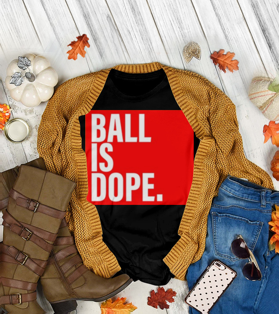 Arielle Chambers Ball Is Dope T-Shirt