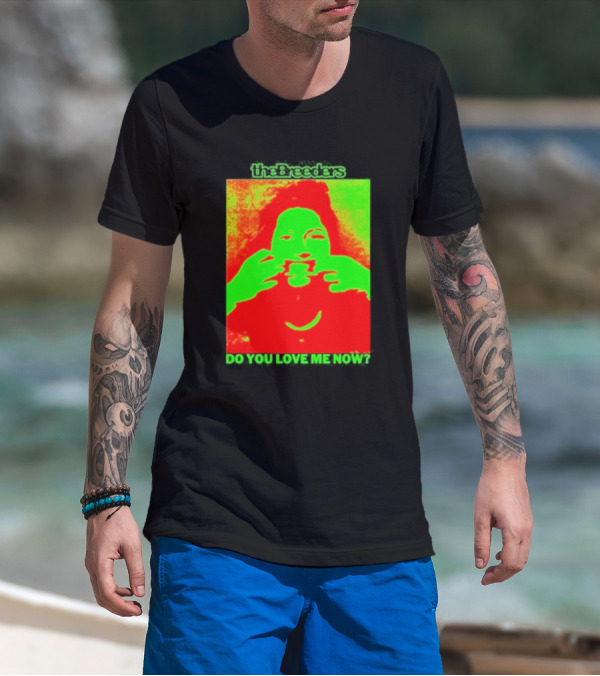 The Breeders Do You Love Me Now Psychedelic Visual T-Shirt