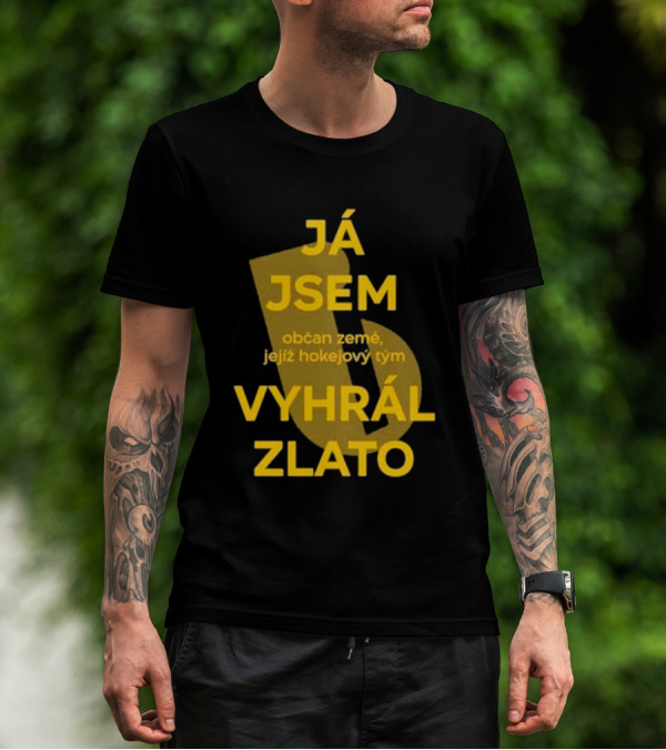 J Jsem Občan Země Jejíž Hokejový Tým Vyhrál Zlato T-Shirt