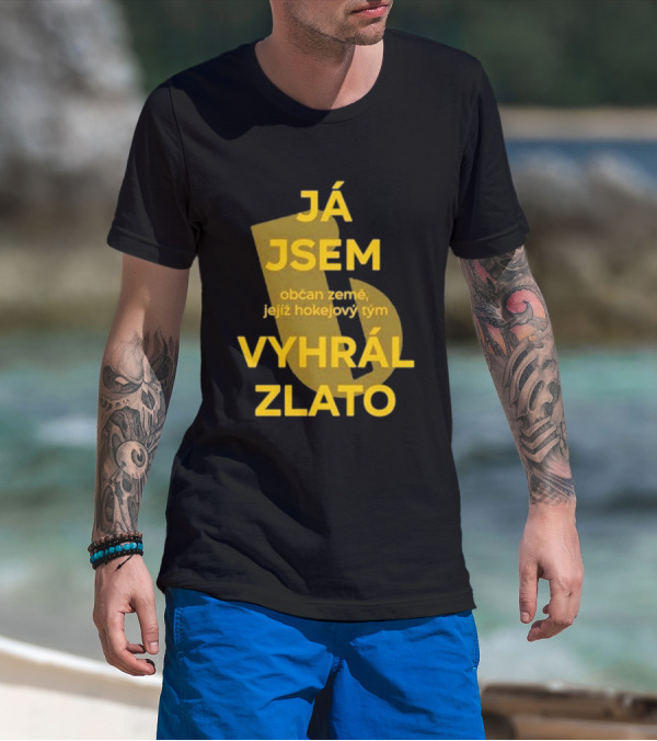 J Jsem Občan Země Jejíž Hokejový Tým Vyhrál Zlato T-Shirt