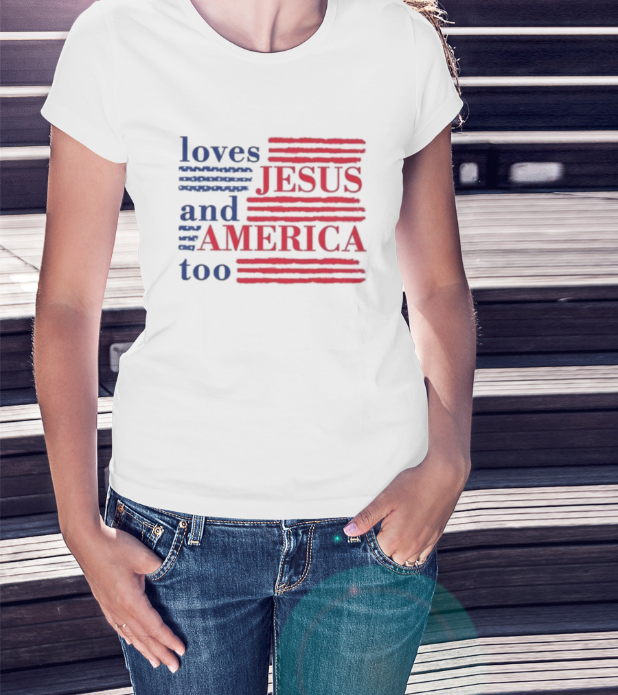 Loves Jesus And America Too Red White Blue Stripes T-Shirt