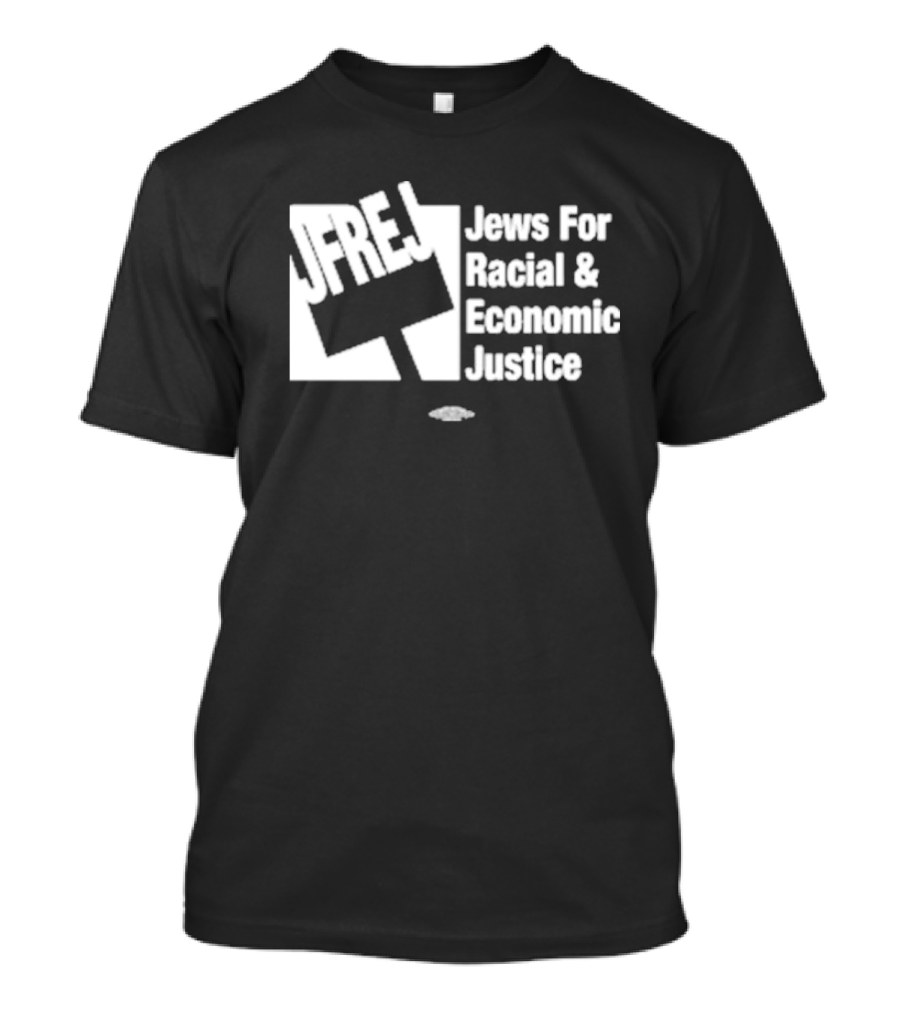 JFREJ Jews For Racial And Economic Justice Advocacy Empowerment Message T-Shirt