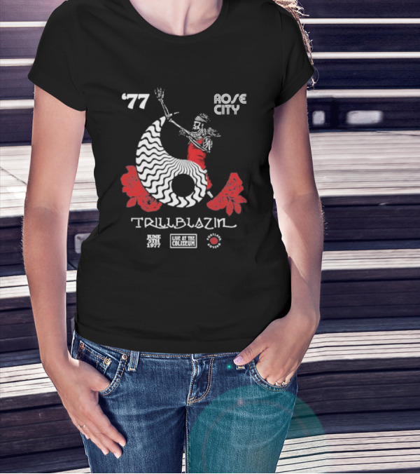 '77 Rose City Trillblazin June 5th 1977 Live At The Coliseum Portland Roses T-Shirt