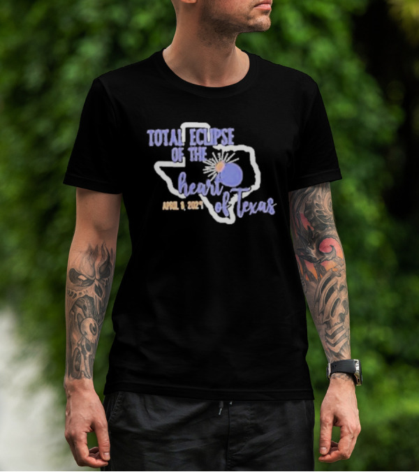 Total Eclipse Of The Heart Of Texas April 8 T-Shirt