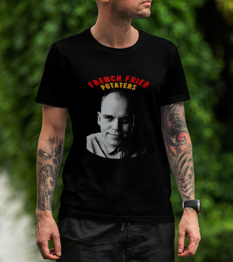 French Fried Potaters Meme Face T-Shirt