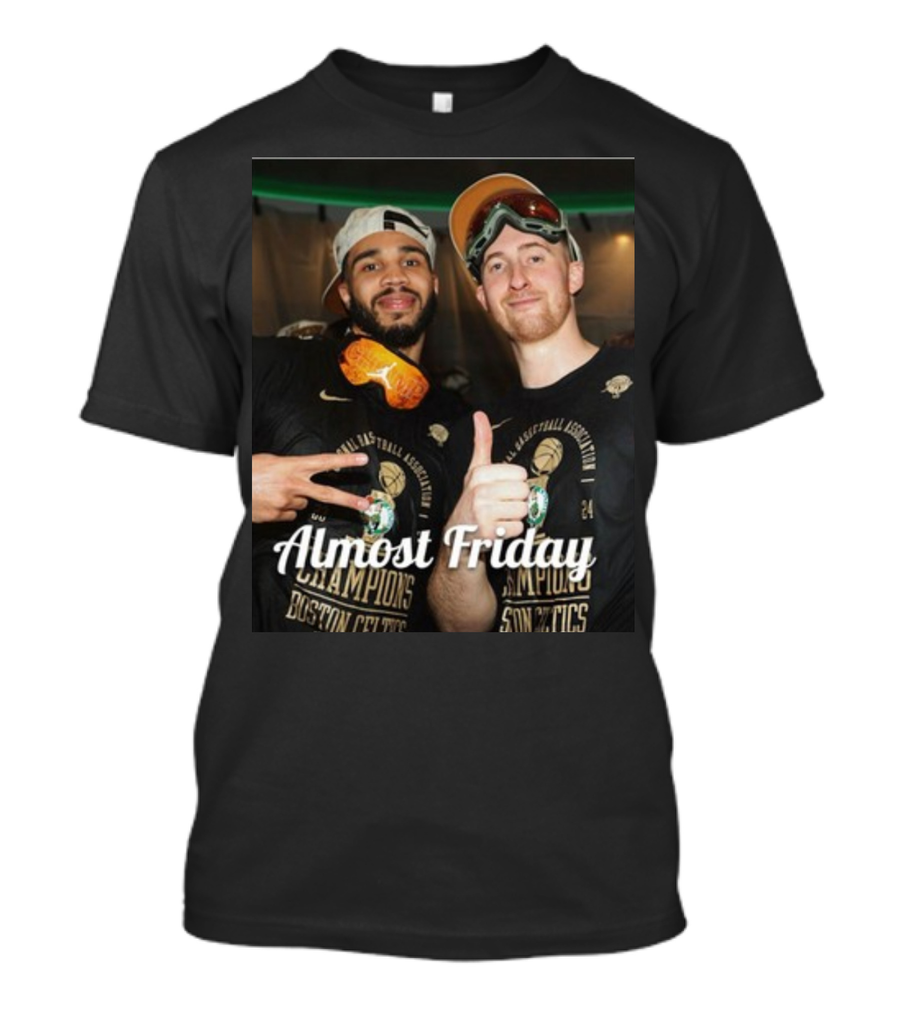 Almost Friday Basketball Association Champions Boston Celtics T-Shirt
