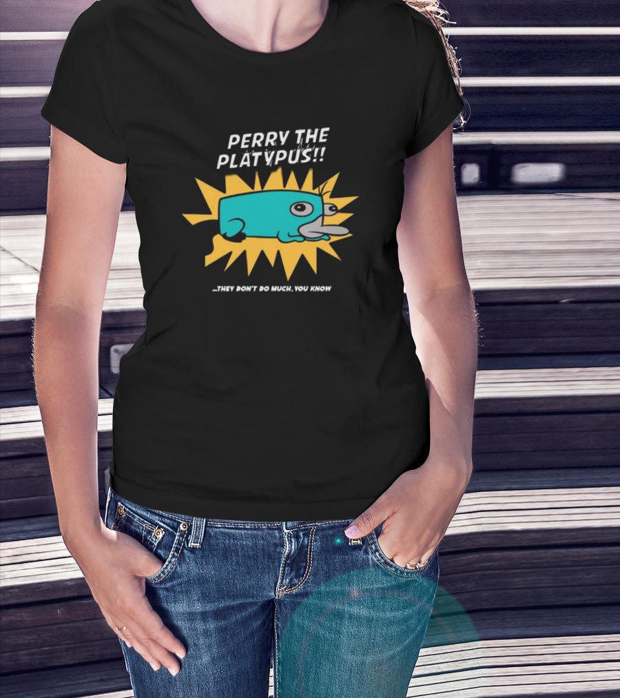 Perry The Platypus They Don't Do Much You Know Starburst Cartoon T-Shirt