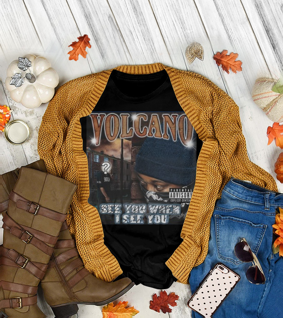 VOLCANO See You When I See You Parental Advisory Explicit Content T-Shirt