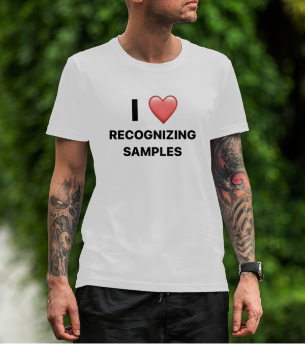 I Love ❤️ Recognizing Samples T-Shirt