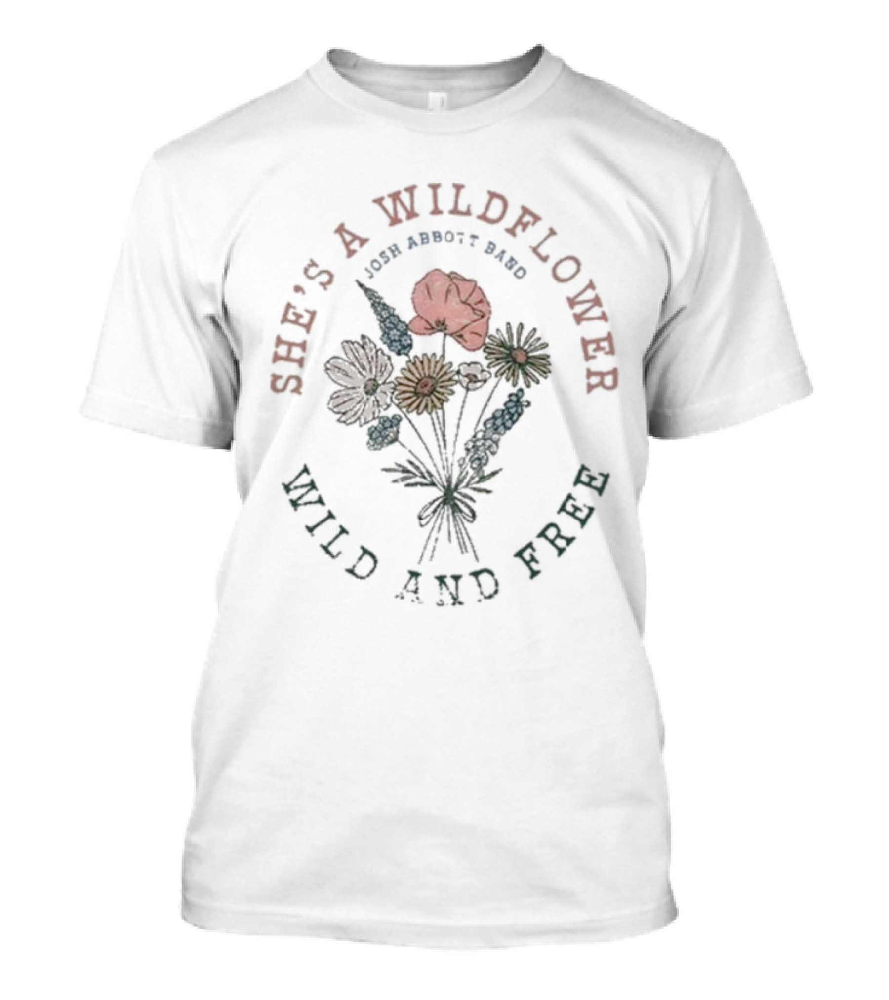 She's A Wildflower Josh Abbott Band Wild And Free T-Shirt
