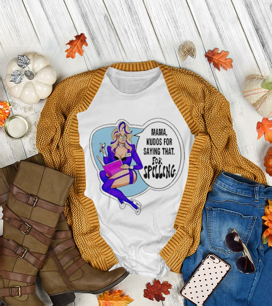 Mama Kudos For Saying That For Spelling T-Shirt