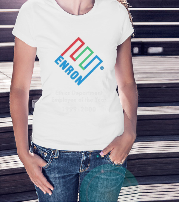 Enron Ethics Department Employee Of The Year 1999-2000 T-Shirt