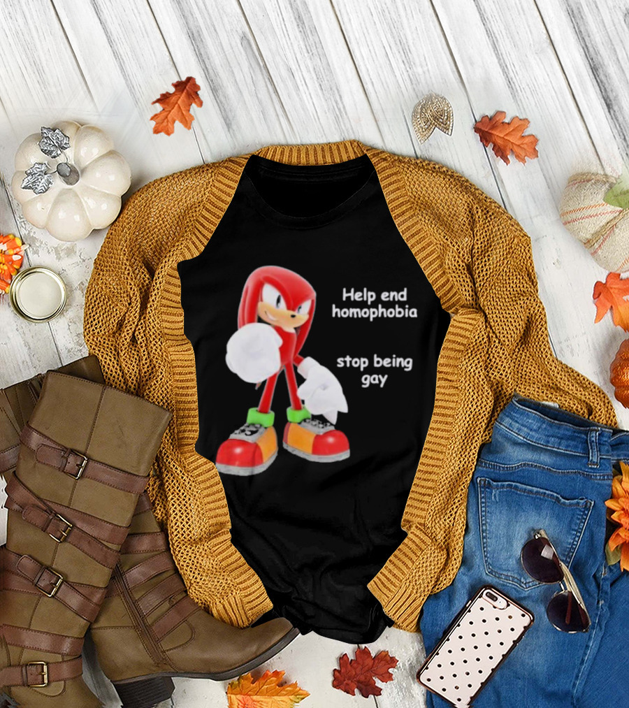 Help End Homophobia Stop Being Gay Knuckles Sonic T-Shirt