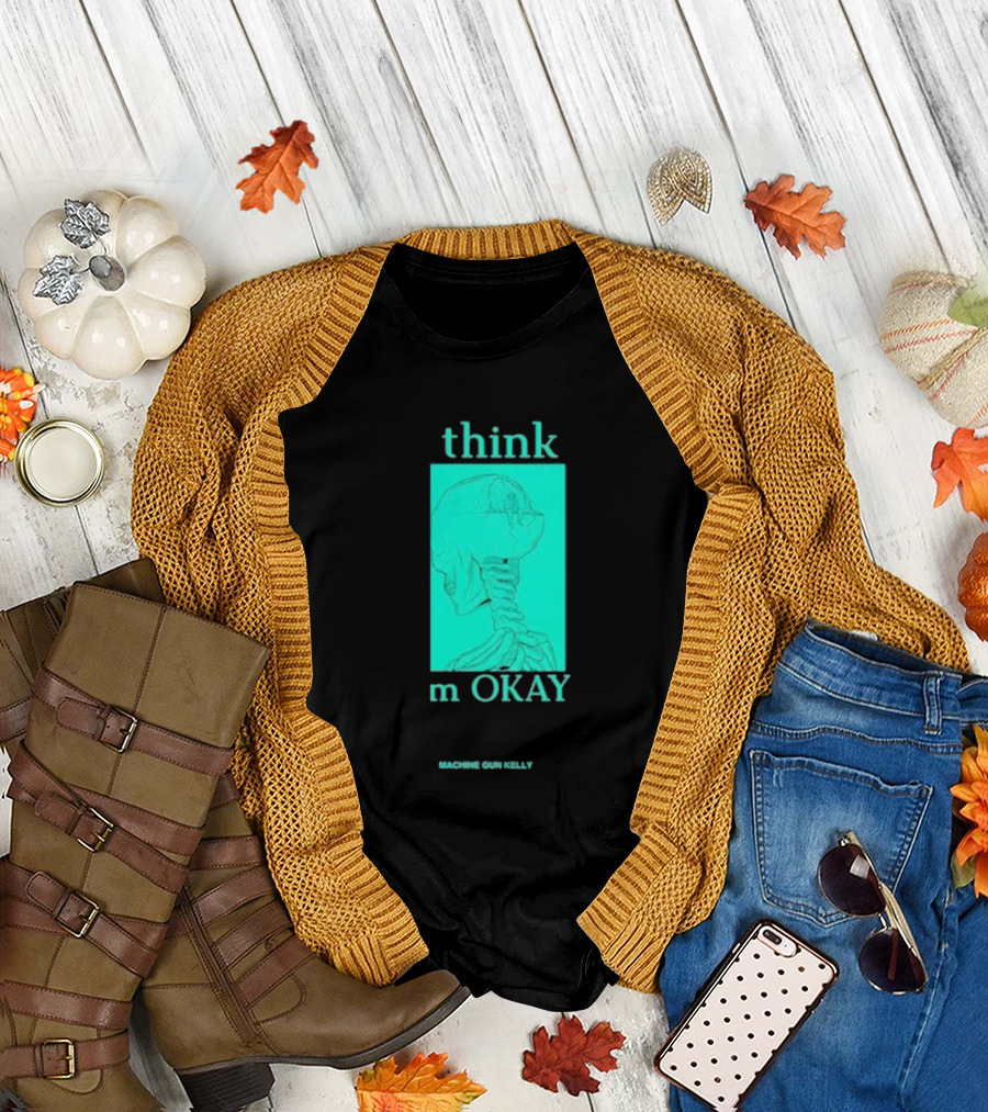 Think I'm Okay Machine Gun Kelly Skeleton T-Shirt